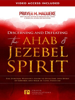 cover image of Discerning and Defeating the Ahab & Jezebel Spirit